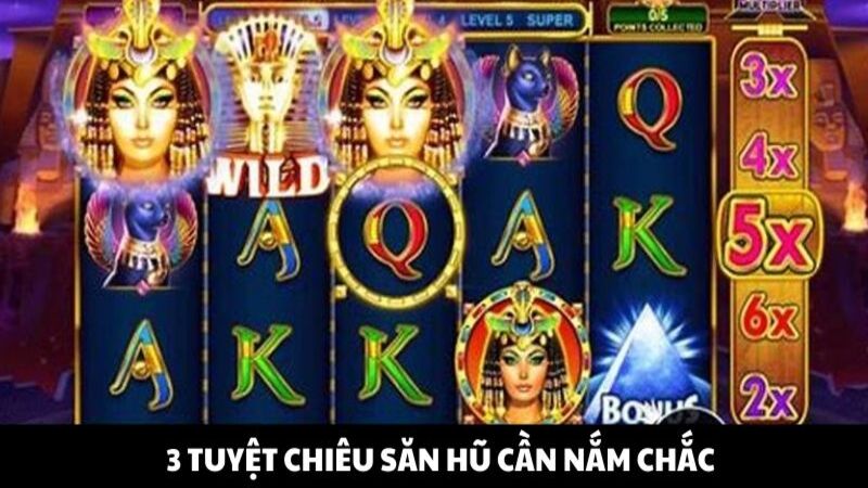3 tuyệt chiêu săn hũ cần nắm chắc