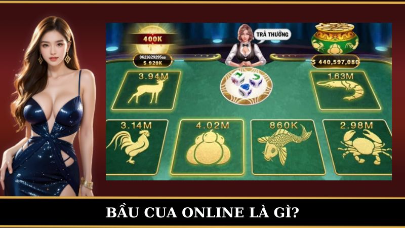 Bầu cua online là gì