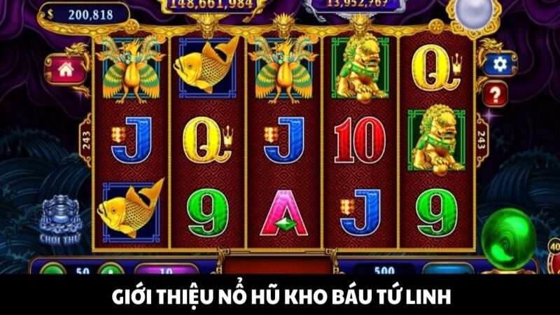 Giới thiệu nổ hũ Kho Báu Tứ Linh