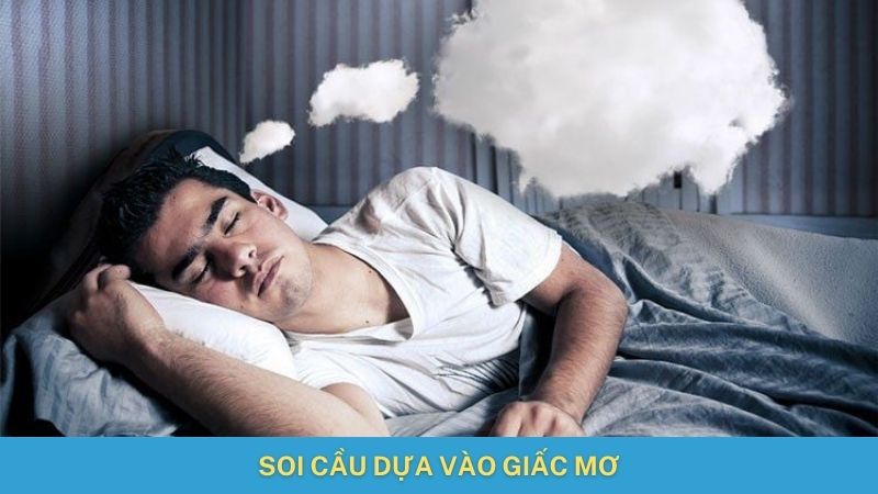 Soi cầu dựa vào giấc mơ