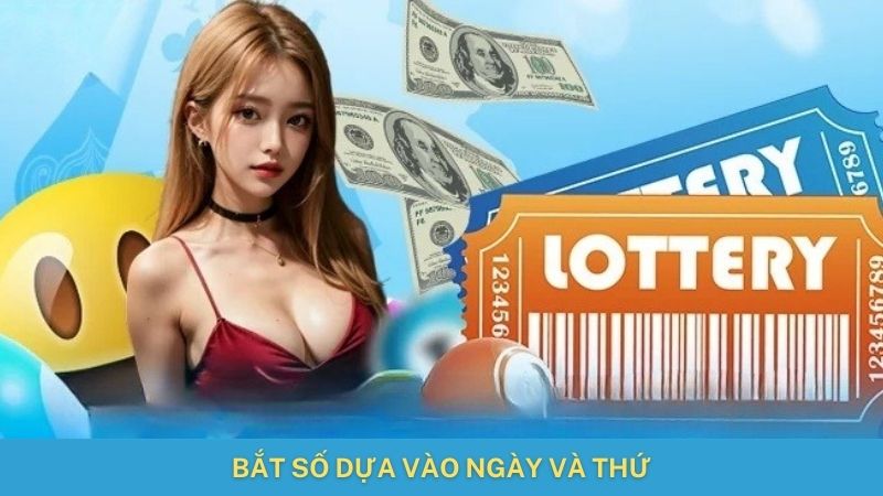 Bắt số dựa vào ngày và thứ