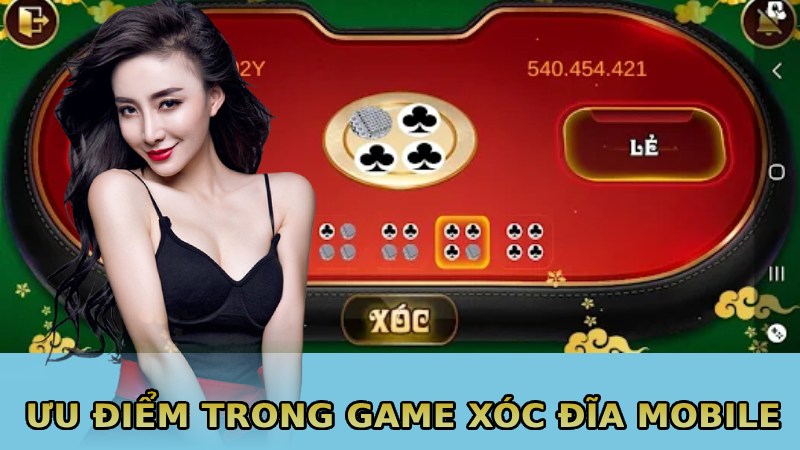 Ưu điểm trong game xóc đĩa mobile